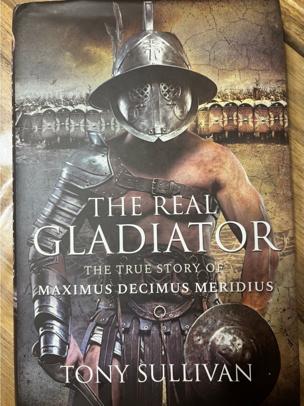 The Real Gladiator by Tony Sullivan - Hard Cover